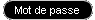 Mot de passe